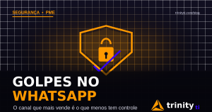 Escudo com cadeado sobre grade digital e o texto GOLPES NO WHATSAPP — Trinity TI